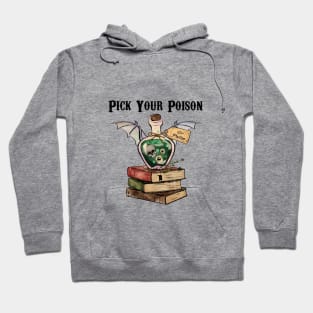 Pick your poison Hoodie